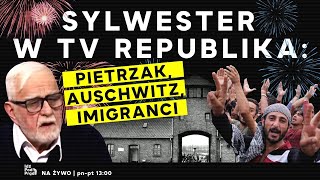 Sylwester z Republiką Pietrzak Auschwitz imigranci  IPP [upl. by Rednaeel220]