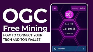 HOW TO CONNECT YOUR TRON AND TON WALLET ADDRESS TO OGC MINING APP [upl. by Nonie]