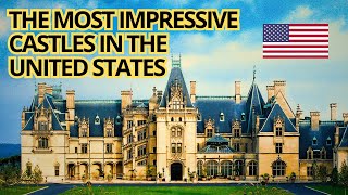 The 12 Most Impressive Castles in the United States [upl. by Sutit34]