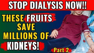 Top 3 Fruits That Detoxed Thousand of Kidneys and Prevented Dialysis PART 2 [upl. by Dorsman]