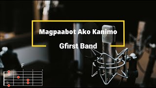 Magpaabot ako Kanimo  Gfirst Band  Lyrics and Chords [upl. by Burnaby235]