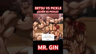 PICKLE VS RETSU bakihanma baki pickle retsukaioh jackhanma [upl. by Burra859]