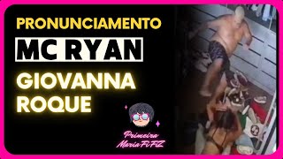 Pronunciamento MC Ryan E Giovanna Roque [upl. by Broek850]