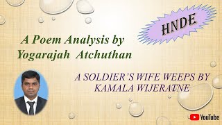 A Poem Analysis by Yogarajah Atchuthan A Soldier’s Wife Weeps by Kamala Wijeratne Sri LankaHNDE [upl. by Assenyl]