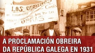 A proclamación da República Galega en xuño de 1931 [upl. by Dani582]