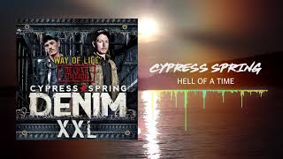 Cypress Spring  Hell of a Time Official Audio [upl. by Paviour278]