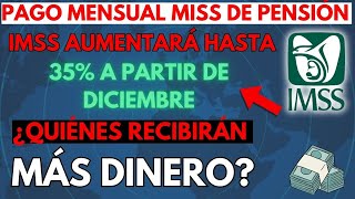 🔥📅 ¡Pensión IMSS subirá hasta 35 en Diciembre 🤑 Descubre si recibirás más dinero 💵 [upl. by Leber835]