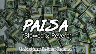 PAISA SlowedReverb Seven Hundred Fifty  kushal pokhrelSlowed Reverb SongLofi SongIshu Lofi [upl. by Stubbs862]