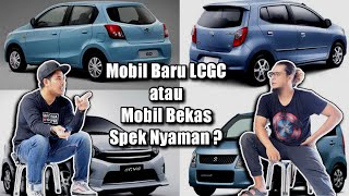 Beli MOBIL Baru LCGC atau Mobil Bekas Spek Nyaman [upl. by Morganne]