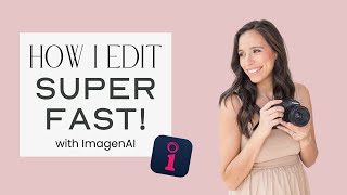 How I Use AI to Edit Photos SUPER FAST  Imagen AI Tutorial [upl. by Nebe]