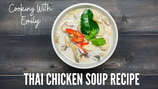 HOW TO MAKE THAI CHICKEN SOUP RECIPE [upl. by Lamar]