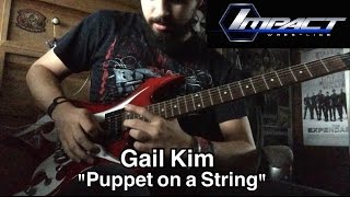 Gail Kim quotPuppet On A Stringquot TNA theme guitar cover [upl. by Oloap]