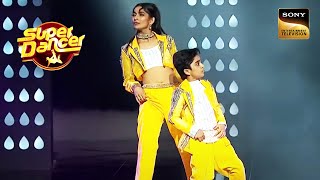 Tip Tip Barsa Paani पर इस Duo की Performance ने लगाई आग  Super Dancer 4  Unseen Style [upl. by Labaw515]