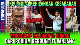 KPU PENAKUT TERUNGKAP KELUARNYA GIBRAN DARI PODIUM BERBUNTUT PANJANG TINDAK DONG [upl. by Ava]