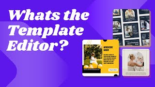 What the Template Editor is and Why its Important [upl. by Wooster]