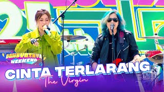 The Virgin  Cinta Terlarang  DAHSYATNYA WEEKEND [upl. by Elman]