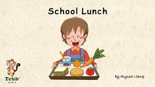 A School Story 4 quotSchool Lunchquot by Alyssa Liang [upl. by Imugem]