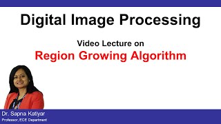 L57  Region Growing Algorithm  Digital Image Processing AKTU [upl. by Abebi547]