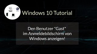 Benutzer  Benutzerkonto Gast im Anmeldebildschirm von Windows 10 anzeigen Gastkonto aktivieren [upl. by Eecyaj]