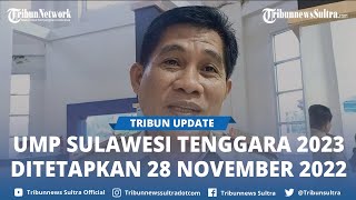 Kenaikan UMP Sultra 2023 Besaran Upah Minimum Provinsi Sulawesi Tenggara Naik 28 November 2022 [upl. by Peirce]