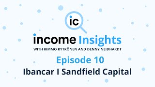 Income Insights Episode 10 I Ibancar I Sandfield Capital [upl. by Eyma]