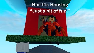 Horrific Housing [upl. by Nylyoj]