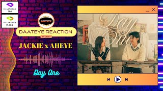 JACKIE x AHEYE  Day One  Daateye reaction  TH amp ENG [upl. by Hasan728]