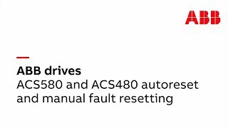 ACS580 and ACS480 autoreset and manual fault resetting [upl. by Rosenblast834]