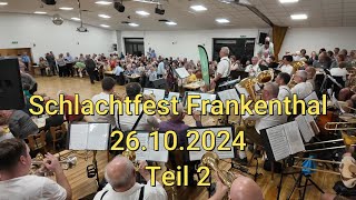 Schlachtfest Frankenthal 26102024  Teil 2 [upl. by Sherman383]