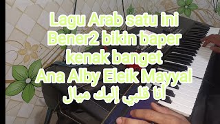 Bikin baper Ana Alby Eleik Mayyal merduh lirik [upl. by Ralston]