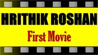 Hrithik Roshan First Movie 1st Film Debut Movie Name [upl. by Eerrehs59]