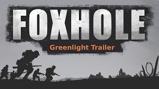 Foxhole Greenlight Trailer [upl. by Ervin]