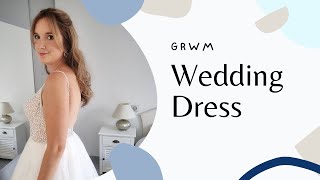 GRWM  WEDDING DRESS [upl. by Toomin]