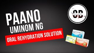 Paano uminom ng ORS Oral Rehydration Solution [upl. by Palila]