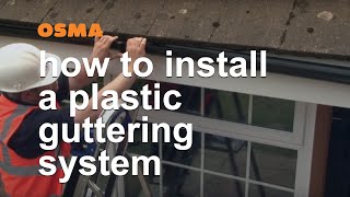 How to install a plastic guttering system  OSMA Rainwater [upl. by Airamahs]