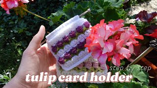 how to crochet a tulip card holder  beginner friendly tutorial [upl. by Nguyen]