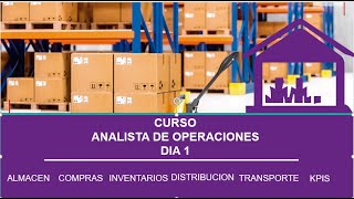 📉CURSO ANALISTA DE OPERACIONES DIA 1 ALMACENES📦 [upl. by Gayle798]