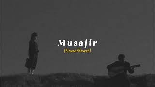 Musafir🎧 SLOWED SONG 🎧lofi slowedreverb youtube [upl. by Hutson]