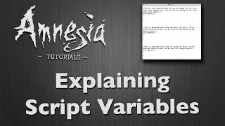 Tutorial Amnesia  Explaining Variables HD [upl. by Bibeau614]