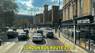 Journey through North London aboard London Bus Route 259 from Kings Cross to Edmonton 🚍 [upl. by Selimah]