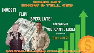 Comic Art Show amp Tell 59  Invest Flip Speculate  You Cant Lose [upl. by Edelstein]