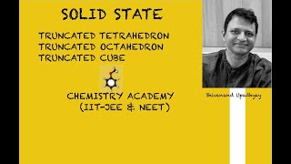 Truncated Octahedron  Shivanand Upadhyay  IIT  NEET  JEE  OLYMPIADS  CBSE  KVPY [upl. by Melan]