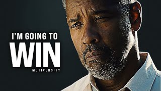 IM GOING TO WIN  Best Motivational Speech Video Featuring Denzel Washington [upl. by Nilknarf965]