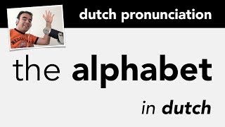 Learn Dutch Alphabet  Pronunciation [upl. by Leanna426]