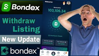 Bondex withdraw amp Listing  Claim আপডেট  Bondex mining new update [upl. by Irreg]