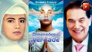 DIMENSÕES DA VERDADE Audiolivro Espírita Por Joanna de Ângelis e Divaldo Franco [upl. by Atteiluj]