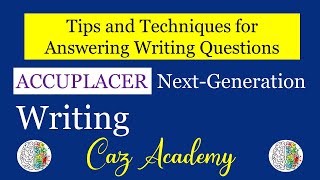 ACCUPLACER NextGeneration Writing  Tips and Techniques for Answering Writing Questions Updated [upl. by Luis]