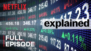 Explained  The Stock Market  FULL EPISODE  Netflix [upl. by Tezzil]