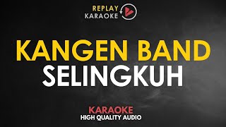 Karaoke Selingkuh  Kangen Band HQ Audio [upl. by Ahsinom189]