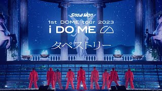 Snow Man「タペストリー」1st DOME tour 2023 i DO ME Ver [upl. by Nylaras981]